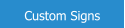 Custom Signs